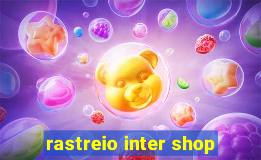 rastreio inter shop